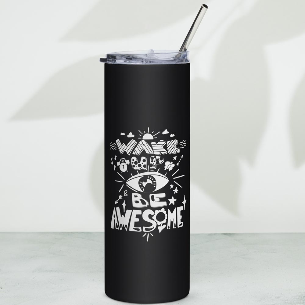 Stainless Steel Tumbler - Be Awesome